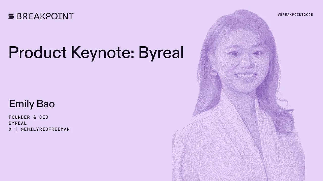 Product Keynote: Byreal (Emily Bao)