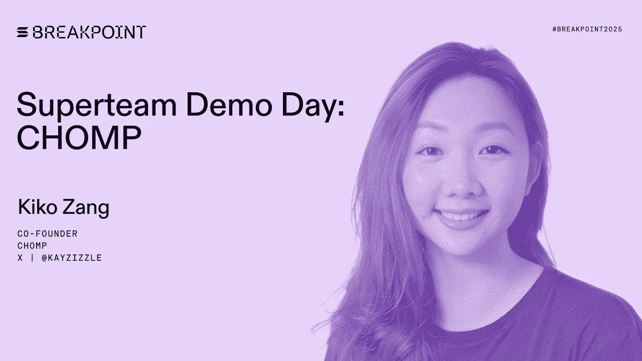 Superteam Demo Day: CHOMP (Kiko Zang)