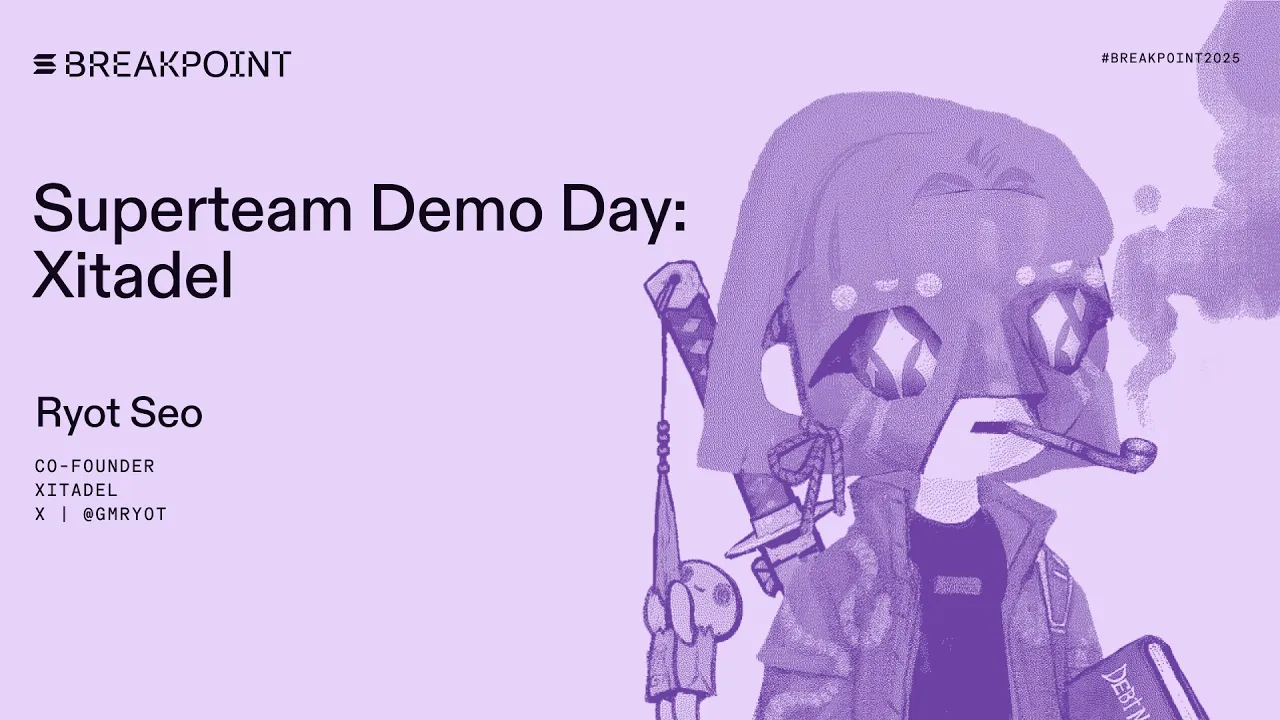 Superteam Demo Day: Xitadel (Ryot Seo)